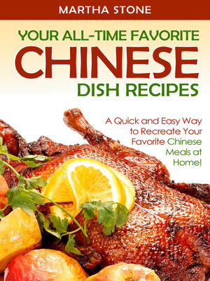 cover image of Your All-Time Favorite Chinese Dish Recipes